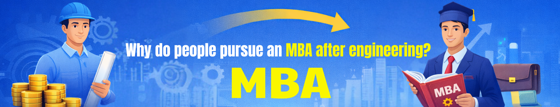 why do people pursue an mba after engineering, mba after engineering benefits, mba vs engineering career, engineering to mba transition india, siddhartha institute of technology and science career guidance, mba scope for engineers 2026, engineers pursuing mba india